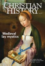 Christian History Magazine #127 - Medieval Lay Mystics