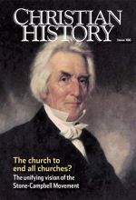 Christian History Magazine #106 - Stone-Campbell Movement
