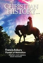 Christian History Magazine #114 - Francis Asbury and the Methodists