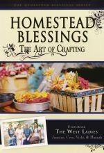Homestead Blessings: The Art of Crafting