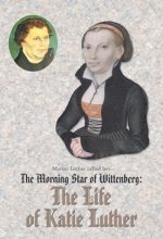 Morning Star Of Wittenberg: Life of Katie Luther - .MP4 Digital Download