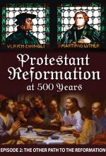 Protestant Reformation at 500 Years - The Other Path to the Reformation