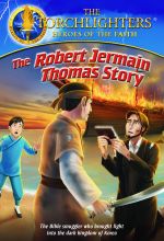 Torchlighters: The Robert Jermain Thomas Story - .MP4 Digital Download