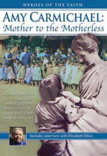 Amy Carmichael: Mother to the Motherless - .MP4 Digital Download