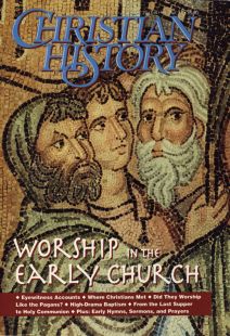 Christian History Magazine #37 - Worship in the Early Church