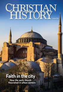 Christian History Magazine #124 - Faith in the City